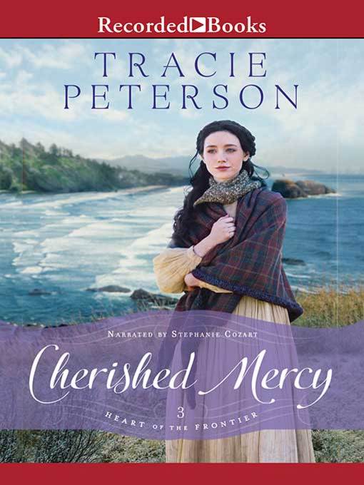 Title details for Cherished Mercy by Tracie Peterson - Available